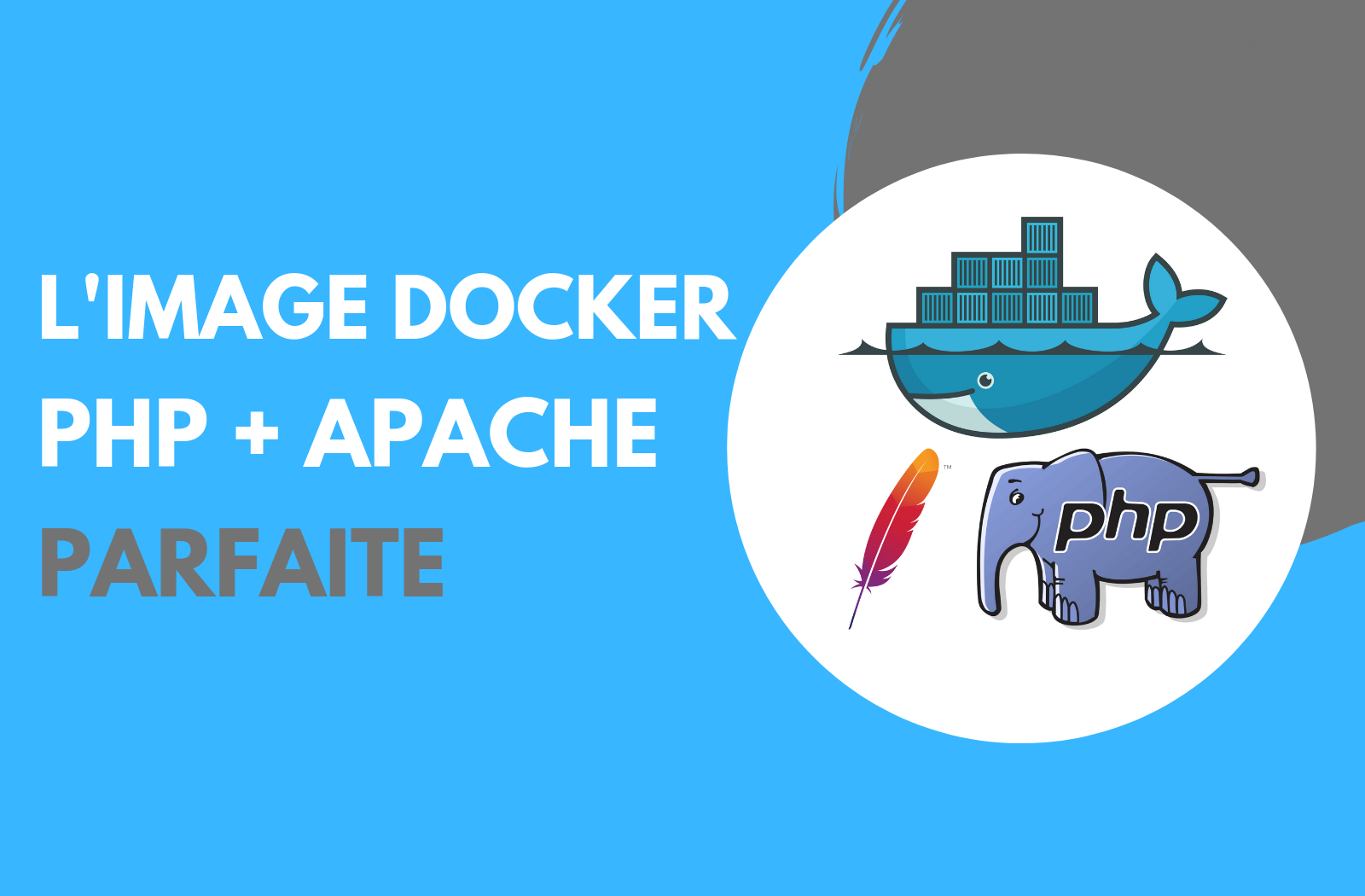 Une image Docker PHP + Apache sur mesure pour la production